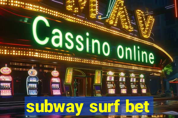 subway surf bet